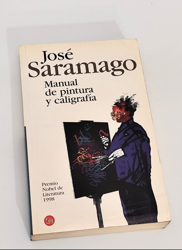 Manual De Pintura Y Caligrafía - José Saramago (Usado)