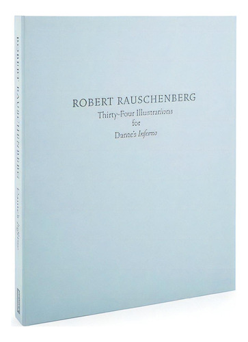 Robert Rauschenberg: Thirty-four Illustrations For Dante's Inferno: Limited Edition, De Rauschenberg, Robert. Editorial Museum Of Modern Art Ny, Tapa Dura En Inglés