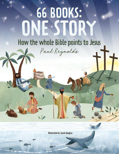 66 Books: One Story: A Guide To Every Book Of The Bible, De Reynolds, Paul. Editorial Cf4kids, Tapa Dura En Inglés