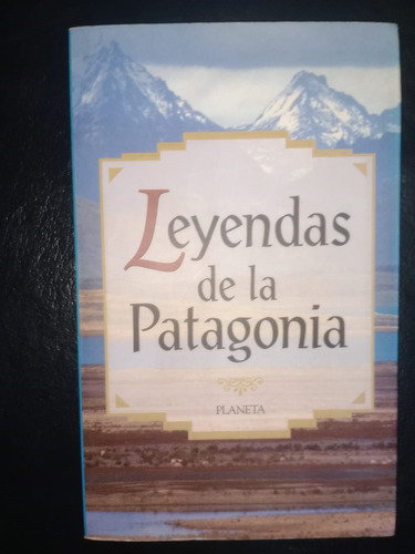 Libro Leyendas De La Patagonia Julia Saltzmann