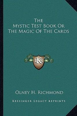 The Mystic Test Book Or The Magic Of The Cards - Olney H ...