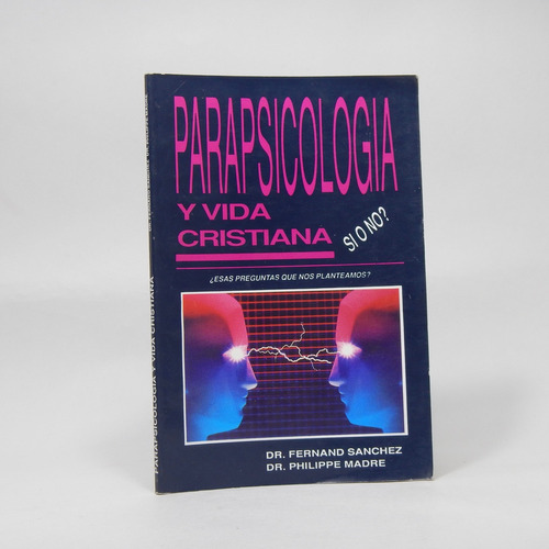 Parapsicología Y Vida Cristiana F Sanchez P Madre 1991 Bd3