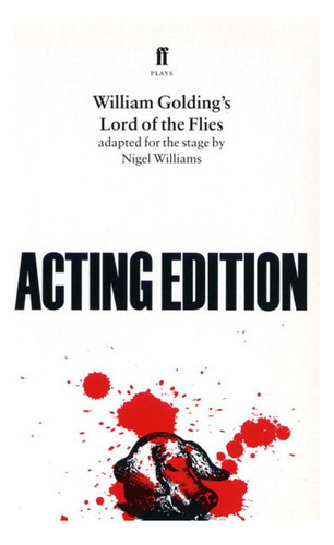 Lord Of The Flies:the Play - Faber - Golding, William, De Golding, William. Editorial Faber & Faber En Inglés, 1996