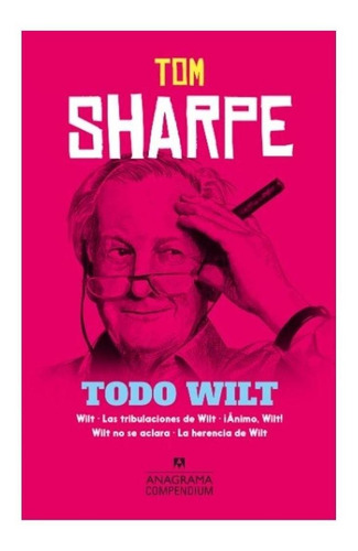 TODO WILT, de Sharpe, Tom. Editorial Anagrama, tapa blanda en español, 2020