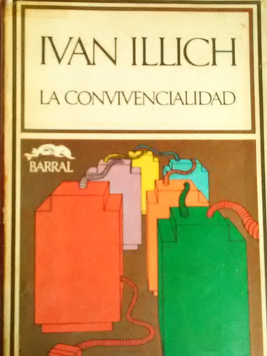 La Convivencialidad Ivan Illich