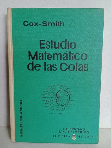 Estudio Matemático De Las Colas Cox Smith 