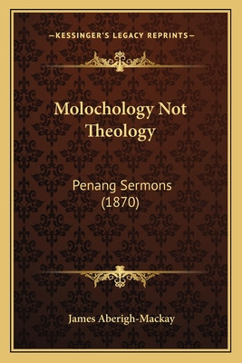 Libro Molochology Not Theology: Penang Sermons (1870) - A...