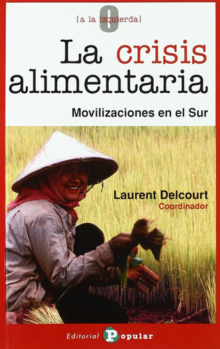 La Crisis Alimentaria, De Delcourt, Laurent. Editorial Popular, Tapa Blanda En Español