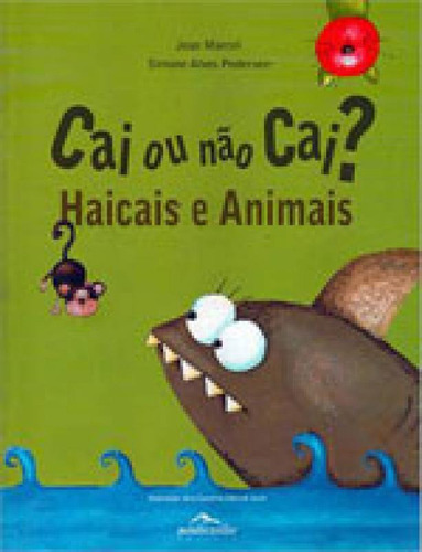 Cai Ou Nao Cai?: Haicais E Animais, De Pedersen, Simone Alves. Editora Avisbrasilis, Capa Mole, Edição 1ª Edição - 2013 Em Português