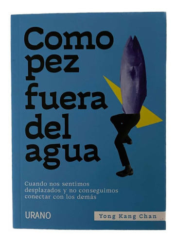 Como Pez Fuera Del Agua - Yong Kang Chan -