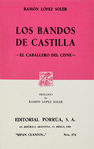 Los bandos de Castilla -El caballero del cisne-: No, de López Soler, Ramón., vol. 1. Editorial Porrua, tapa pasta blanda, edición 1 en español, 1988
