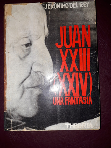 Juan Xxiii (xxiv)-una Fantasia- Jerónimo Del Rey