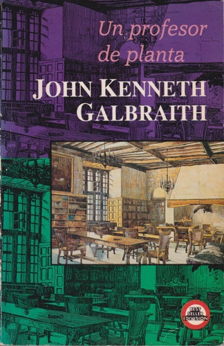 Un Profesor De Planta John Kenneth Galbraith 