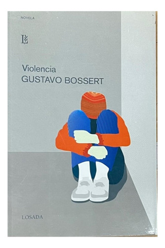 Violência, De Bossert, Gustavo. Editorial Losada, Tapa Blanda En Español