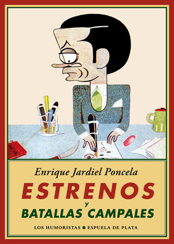 Estrenos Y Batallas Campales - Enrique Jardiel Poncela