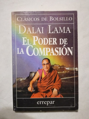 El Poder De La Compasión  -  Dalai Lama  -  Errepar