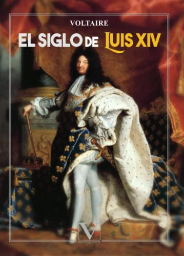El Siglo De Luis Xiv -ensayo-