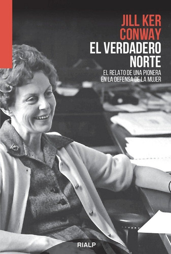 El Verdadero Norte, De Way, Jill Ker. Editorial Ediciones Rialp, S.a., Tapa Blanda En Español