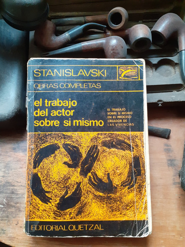 El Trabajo Del Actor Sobre Si Mismo / Stanislavski
