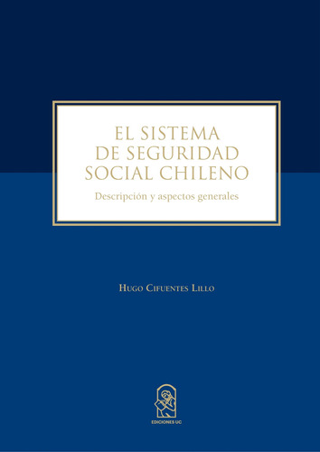 El Sistema De Seguridad Social Chileno. Descripción Y /278