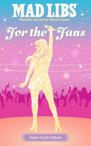 Book : Mad Libs For The Fans Taylor Swift Edition -...