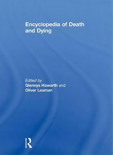 Encyclopedia Of Death And Dying, De Glennys Howarth., Vol. 1. Editorial Taylor Francis Ltd, Tapa Blanda En Inglés