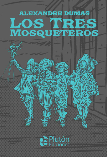 Libro Los Tres Mosqueteros - Dumas, Alexandre