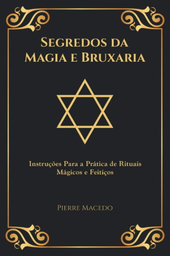Libro: Segredos Da Magia E Bruxaria: Instruções Para A De E