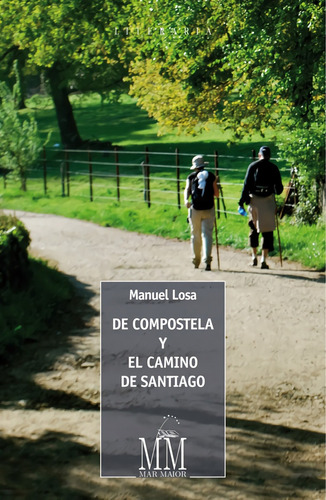 Libro De Compostela Y El Camino De Santiago - Losa, Manuel