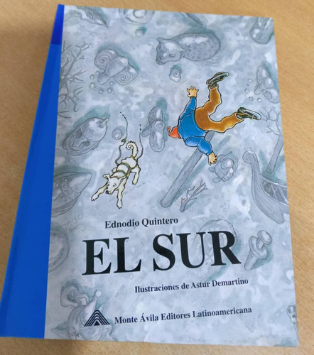 El Sur / Ednodio Quintero