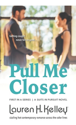 Libro Pull Me Closer - Kelley, Lauren H.