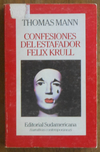 Thomas Mann - Confesiones Del Estafador Félix Krull