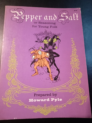 Pepper And Salt Or Seasoning For Young Folk Howard Pyle E