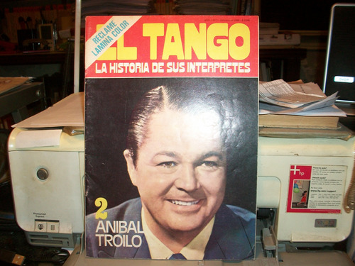 Revista El Tango Historia De Sus Interpretes Nª 2 Troilo