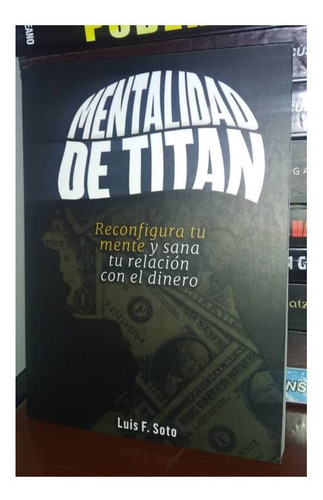 Mentalidad De Titan Luis Soto