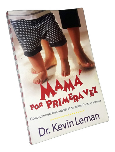 Mama Por Primera Vez - Dr. Kevin Leman