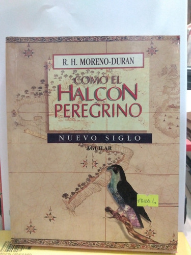 Como El Halcon Peregrino, Moreno-duran(j)