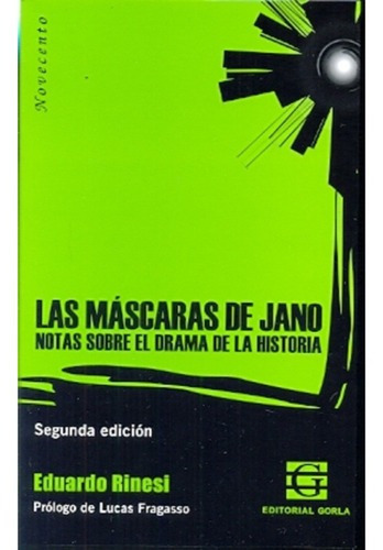 Mascaras De Jano, Las - 2da Edicion, De Eduardo Rinesi. Editorial Gorla (argentina) En Español