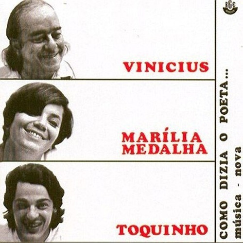 Vinicius, Marília Medalha E Toquinho: Como Dizia O Poeta  Cd