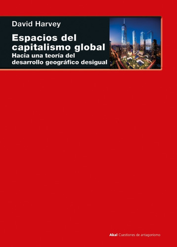 Espacios Del Capitalismo Global David Harvey Editorial Akal