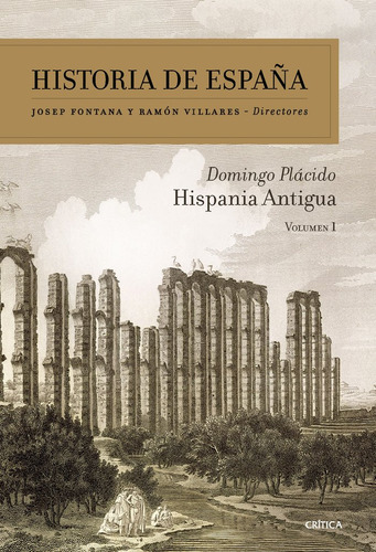 Hispania Antigua, De Domingo Placido. Editorial Crítica En Español
