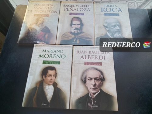 5 Grandes Protagonistas De La Historia Argentina Félix Luna 