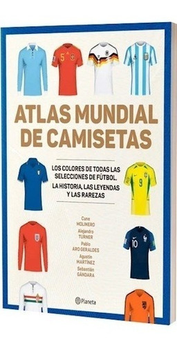 Atlas Mundial De Camisetas - Ernesto Marcial Molinero Y Davi