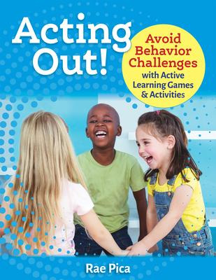 Libro Acting Out! : Avoid Behavior Challenges With Active...
