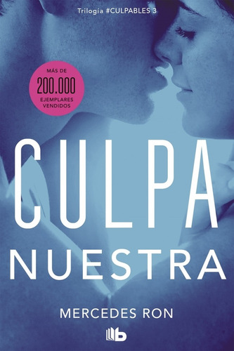 Culpa Nuestra. Culpables 3-  Ron, Mercedes-  *