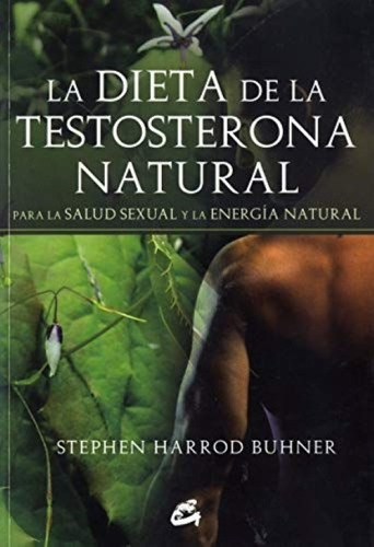 La Dieta De La Testosterona Natural. Para La Salud Sexual