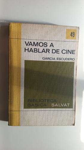 Vamos A Hablar De Cine García Escudero Salvat 1971