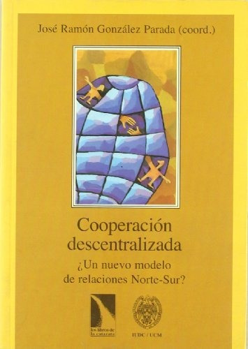 Libro Cooperación Descentralizada ¿un Nuevo Modelo De Relaci