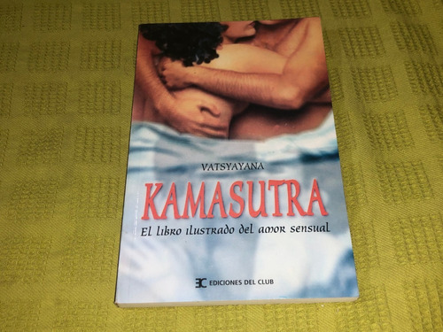 Kamasutra - Vatsyayana - Ediciones Del Club