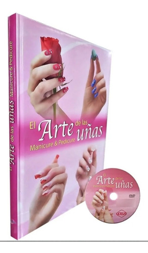 El Arte De Las Uñas Manicure Y Pedicure 